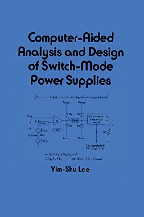 Computer-Aided Analysis And Design Of Switch-Mode Power Supplies-..