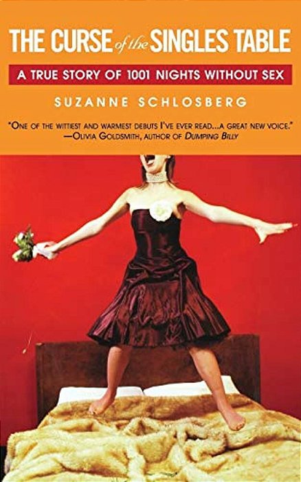 The Curse Of The Singles Table: A True Story Of 1001 Nights Without Sex-..