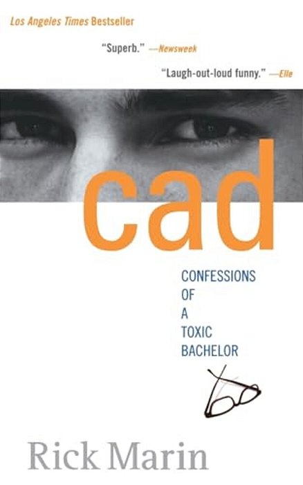 Cad: Confessions Of A Toxic Bachelor-..