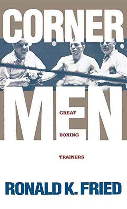 Corner Men: Great Boxing Trainers-..