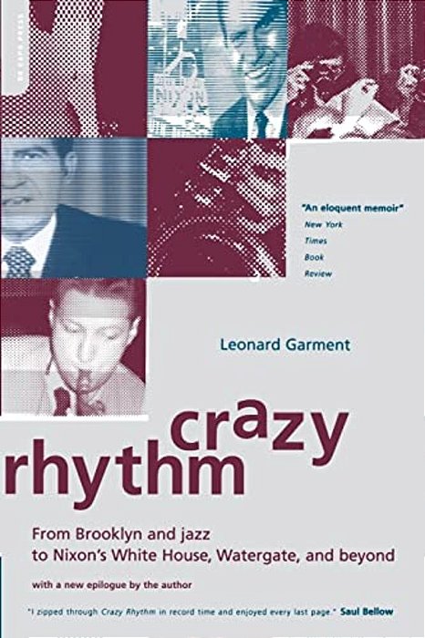 Crazy Rhythm: My Journey From Brooklyn, Jazz, And Wall Street To Nixon's White House, Watergate, And Beyond... -..