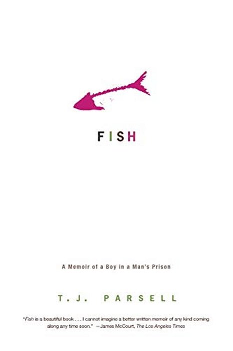 Fish: A Memoir Of A Boy In Man's Prison-..