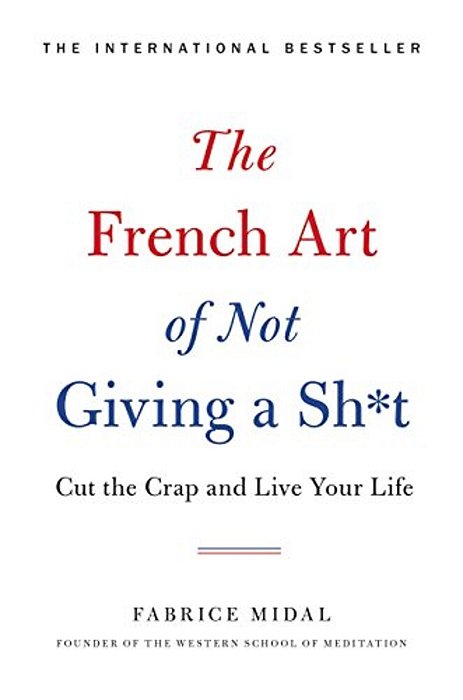 French Art Of Not Giving A Sh*t-..