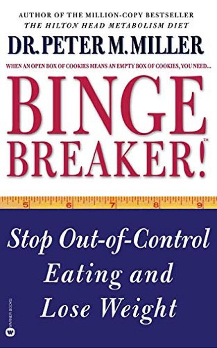 Binge Breaker!(tm): Stop Out-Of-control Eating And Lose Weight-..