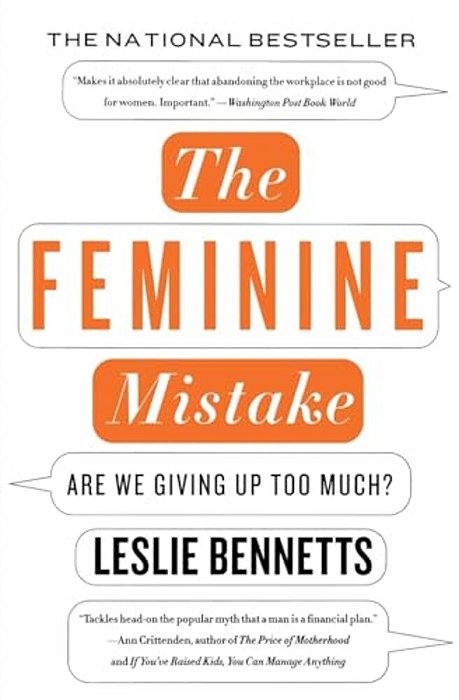 The Feminine Mistake: Are We Giving Up Too Much?-..
