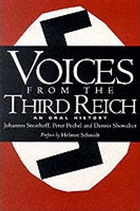 Voices From The Third Reich: An Oral History-..