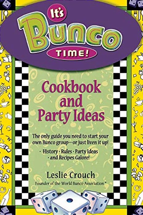 It's Bunco Time!: Cookbook And Party Ideas-..