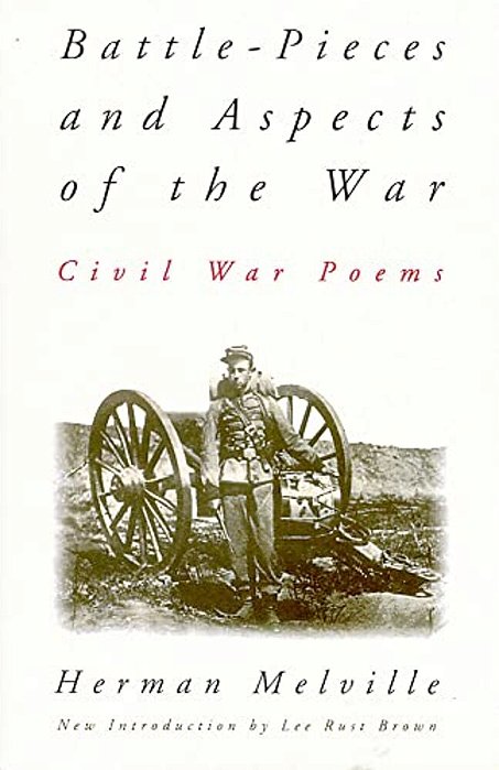 Battle-Pieces And Aspects Of The War: Civil War Poems-..