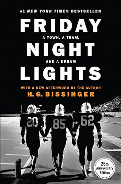 Friday Night Lights (25Th Anniversary Edition): A Town, A Team, And A Dream (Anniversary)-..