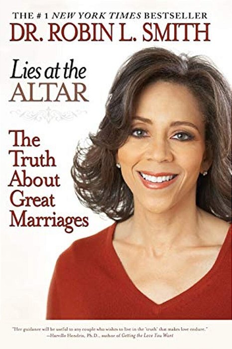 Lies At The Altar: The Truth About Great Marriages-..