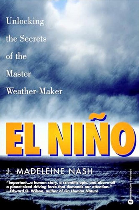 El Nino: Unlocking The Secrets Of The Master Weather-Maker-..