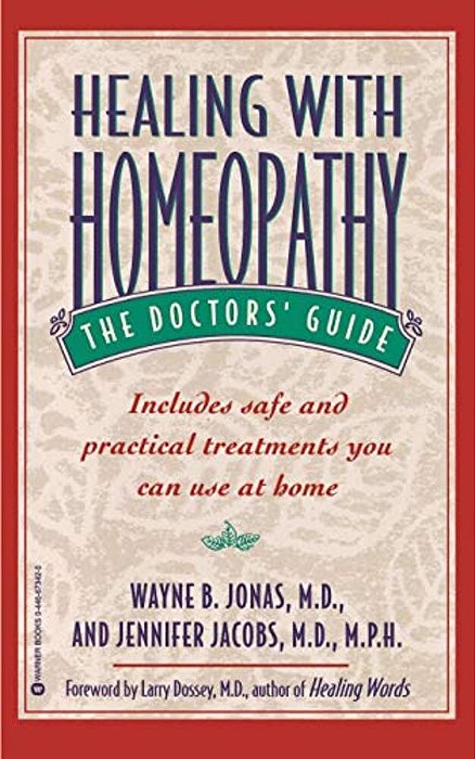 Healing With Homeopathy: The Doctors' Guide-..