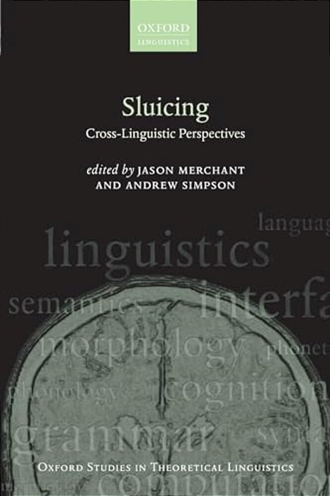 Sluicing: Cross-Linguistic Perspectives-..