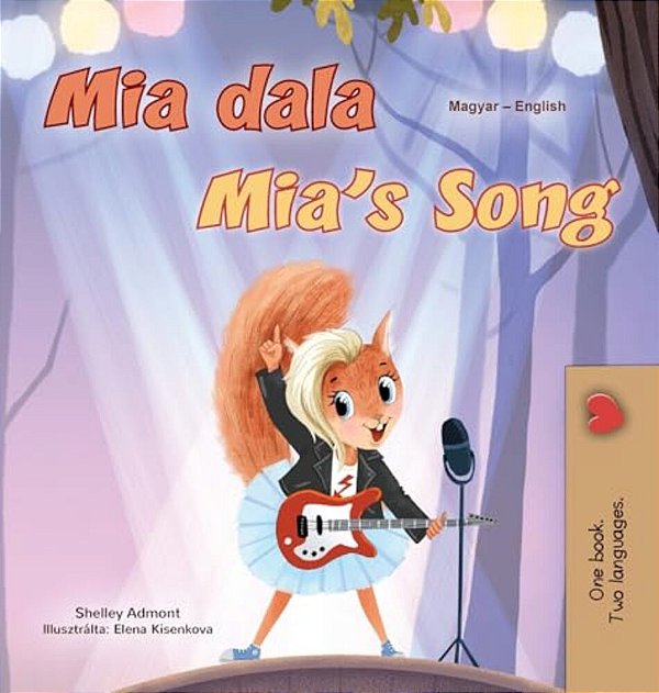 Mia's Song (Hungarian English Bilingual Children's Book)-..