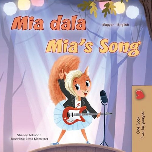 Mia's Song (Hungarian English Bilingual Children's Book)-..