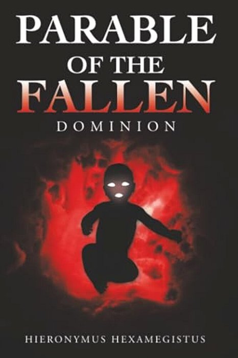 Parable Of The Fallen: Dominion-..