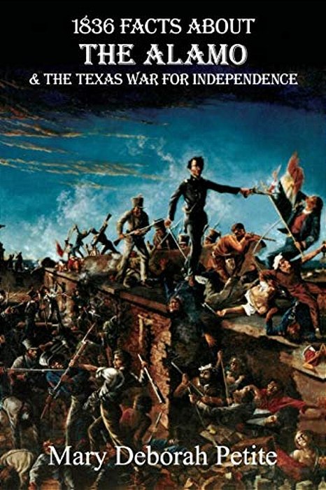 1836 Facts About The Alamo And The Texas War For Independence-..