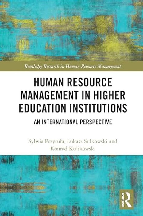 Human Resource Management In Higher Education Institutions: An International Perspective-..