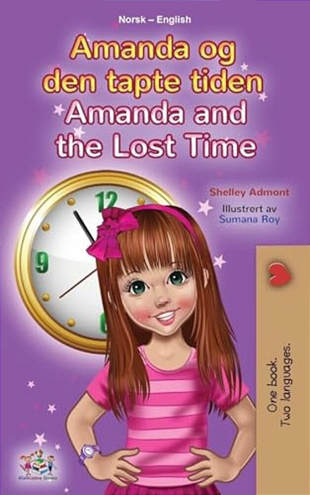 Amanda And The Lost Time (Norwegian English Bilingual Book For Kids)-..