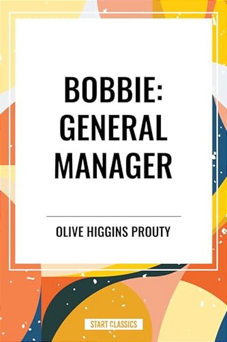 Bobbie: General Manager-..