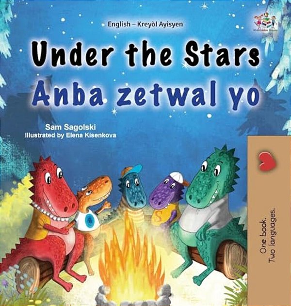 Under The Stars (English Haitian Creole Bilingual Kids Book)-..