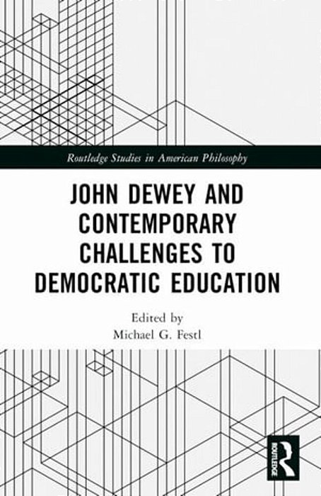 John Dewey And Contemporary Challenges To Democratic Education-..
