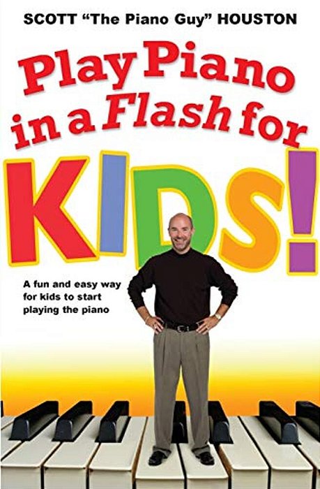 Play Piano In A Flash For Kids!: A Fun And Easy Way For Kids To Start Playing The Piano-..