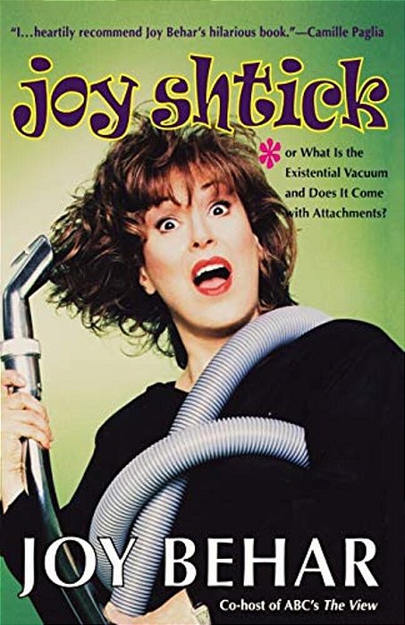 Joy Shtick: Or What Is The Existential Vacuum And Does It Come With Attachments-..