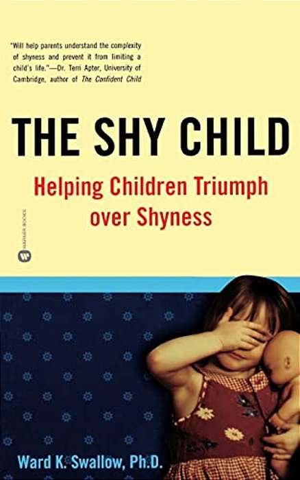 Shy Child: Helping Children Triumph Over Shyness-..