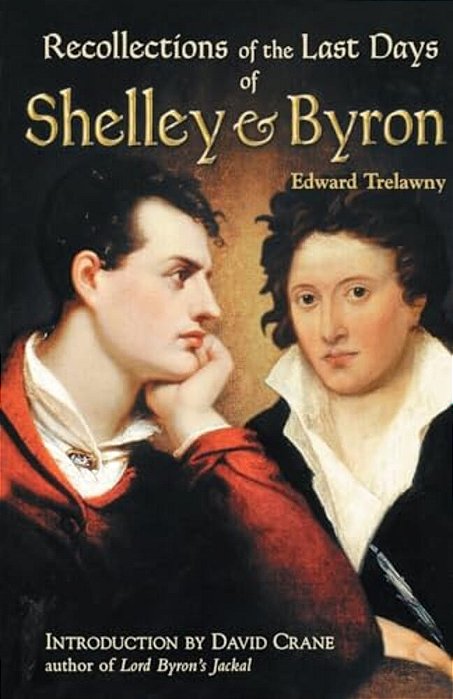 The Recollections Of The Last Days Of Shelley And Byron-..