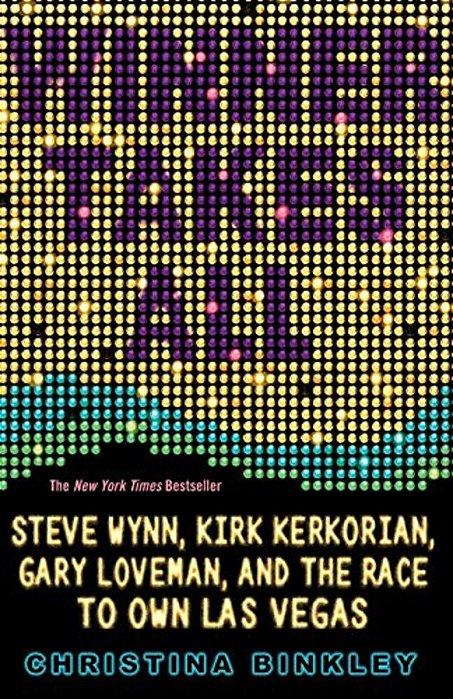 Winner Takes All: Steve Wynn, Kirk Kerkorian, Gary Loveman, And The Race To Own Las Vegas-..