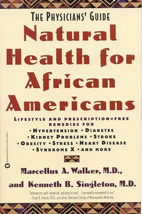 Natural Health For African Americans: The Physician's Guide-..