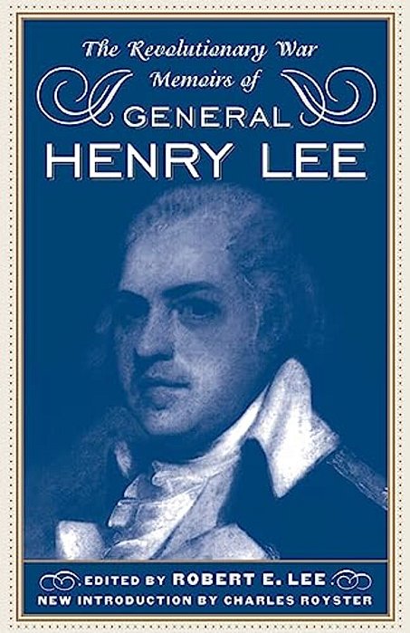 The Revolutionary War Memoirs Of General Henry Lee-..