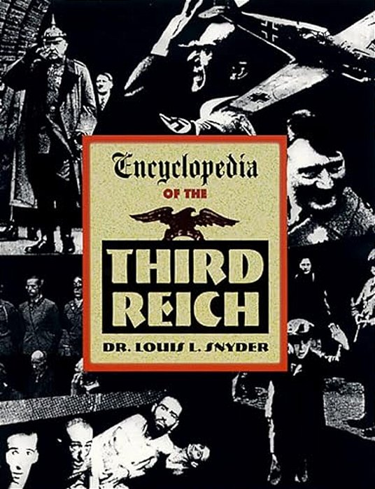 Encyclopedia Of The Third Reich-..