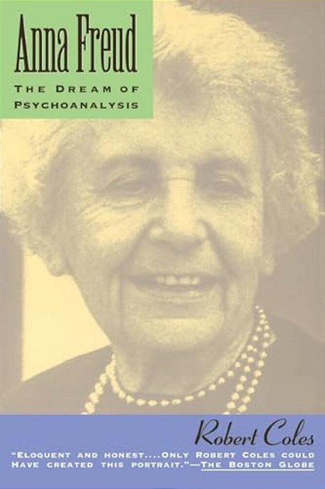 Anna Freud: The Dream Of Psychoanalysis-..