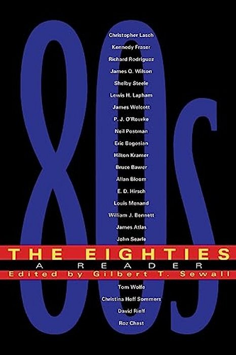 The Eighties: A Reader-..