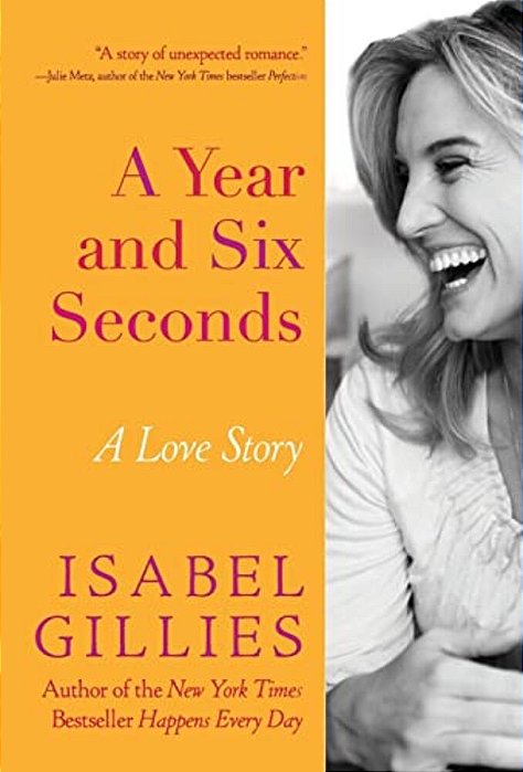 A Year And Six Seconds: A Love Story-..