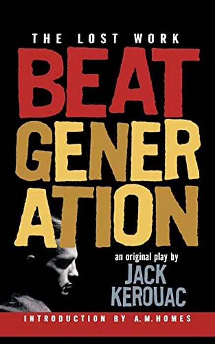 Beat Generation: The Lost Work-..