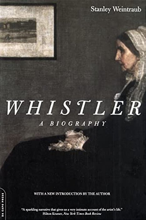 Whistler: A Biography-..