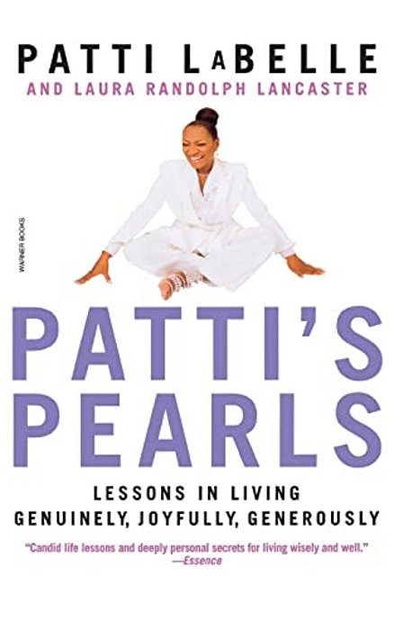 Patti's Pearls: Lessons In Living Genuinely, Joyfully, Generously-..