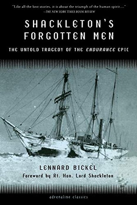 Shackleton's Forgotten Men: The Untold Tragedy Of The Endurance Epic-..