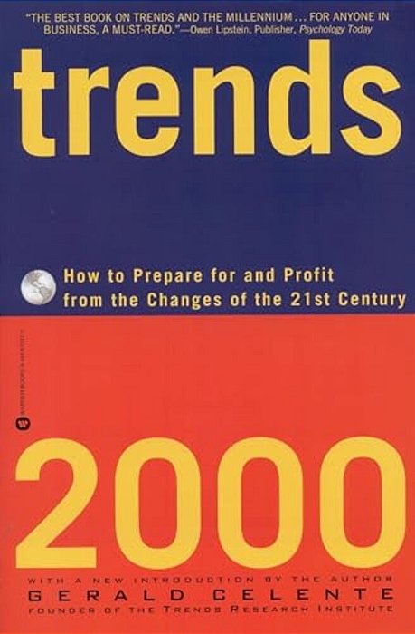 Trends 2000: How To Prepare For And Profit From The Changes Of The 21St Century-..