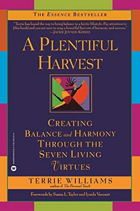 A Plentiful Harvest: Creating Balance And Harmony Through The Seven Living Virtues-..