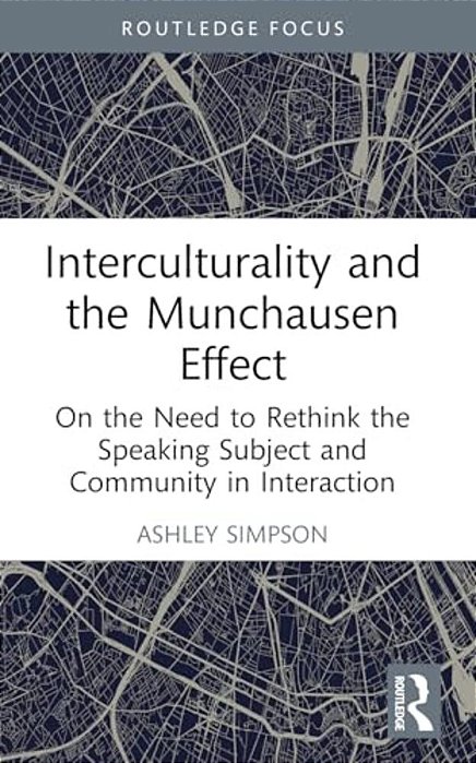 Interculturality And The Munchausen Effect: On The Need To Rethink The Speaking Subject And Community In Interaction-..