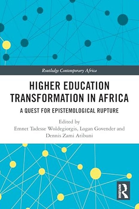 Higher Education Transformation In Africa: A Quest For Epistemological Rupture-..