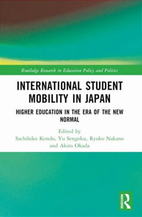 International Student Mobility In Japan: Higher Education In The Era Of The New Normal-..