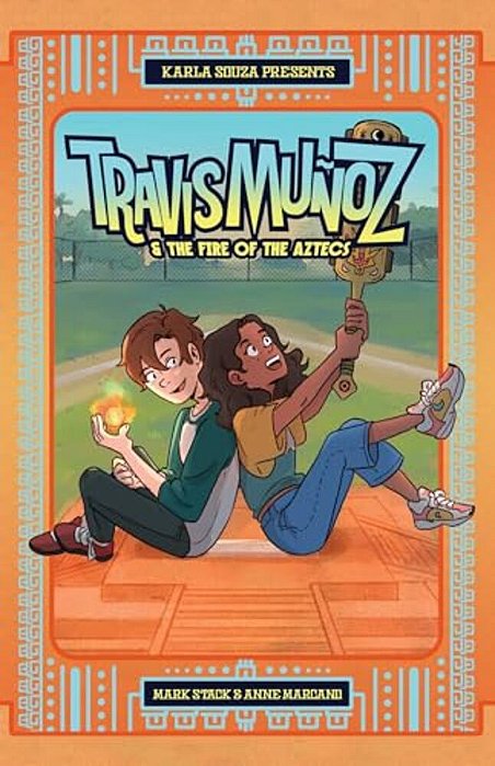 Travis Muñoz And The Fire Of The Aztecs (Book 1)-..