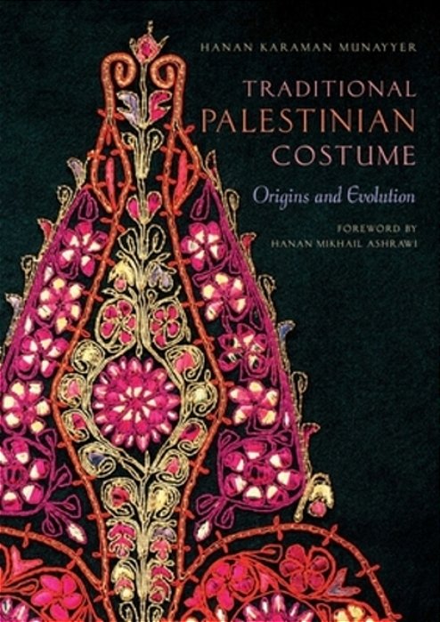 Traditional Palestinian Costume: Origins And Evolution-..