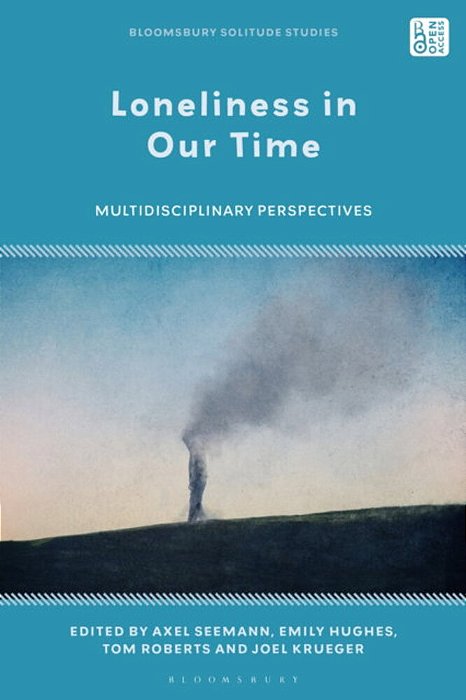 Loneliness In Our Time: Multidisciplinary Perspectives-..