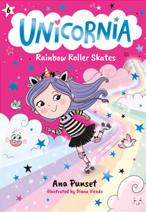 Unicornia: Rainbow Roller Skates: (A Magical Chapter Book For Kids Ages 5-7 About Friendship, Fun, And Rainbow-Sparkle Roller Skating)-..